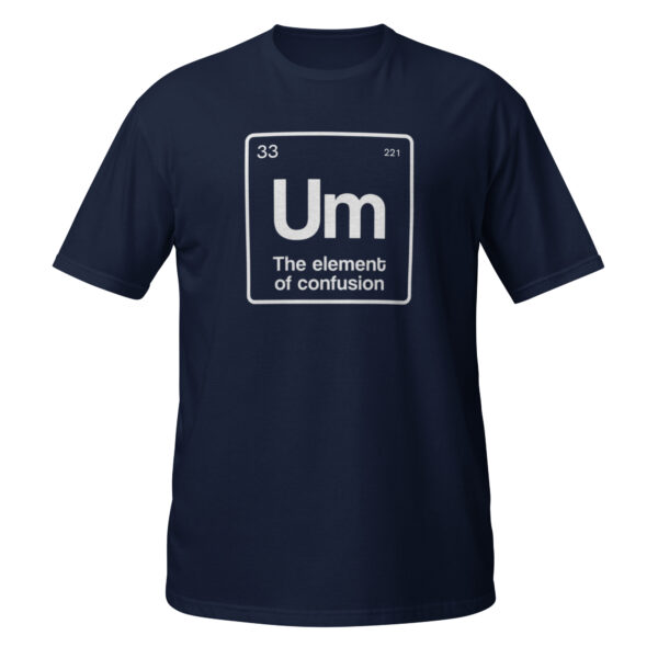 Element of Confusion - Um - Tshirt - Image 2